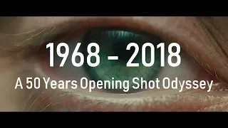 1968 - 2018 : A 50 Years Opening Shot Odyssey