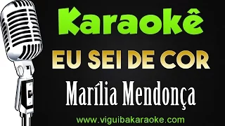 🎤 Marília Mendonça - Eu Sei De Cor  - Karaokê