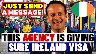 No Application! Just Send Message To This Agency! Ireland Giving Free Visa Sponsorship To Foreigners