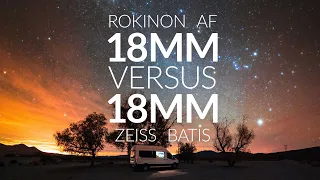 Rokinon Samyang AF 18mm f/2.8 FE vs. Zeiss Batis 18mm f/2.8 Astrophotography Lens Review