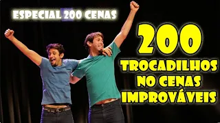 200 Trocadilhos no Cenas Improváveis - ESPECIAL 200 CENAS