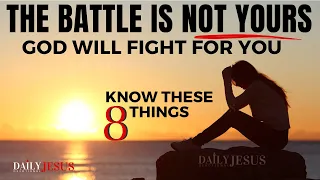 The Battle Is NOT Your’s But God’s, So Give Your Fight To God (Christian Motivation)