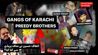 MOST NOTORIOUS GANG OF KARACHI “PREEDY BROTHERS.”