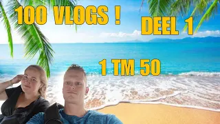 100e VLOG COMPILATIE DEEL 1   VLOG 1TM50