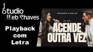 Acende Outra Vez - Jefferson & Suellen - Playback com letra (legendado)