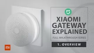 Xiaomi Mi Home Gateway - 1. Gateway explained