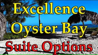 EXCELLENCE OYSTER BAY SUITES: 17 Suite options to choose from! Jamaica adults only 5*  All-inclusive