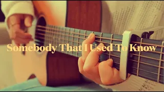 Somebody That I Used to Know - Gotye (Fingerstyle Guitar Cover)