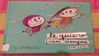 Te Quiero (Casi Siempre)  -  Cuento  -  Anna Llenas