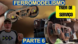 #ferromodelismo [passo a passo]  trem de serviço parte 6.