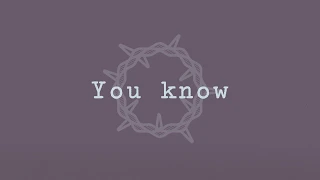 Grace Fellowship Church  - You Know (Lyric Video)