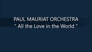 PAUL MAURIAT ORCHESTRA   All the Love in the World