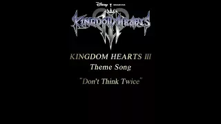 KINGDOM HEARTS III Theme Song Trailer – “Don’t Think Twice” by Hikaru Utada