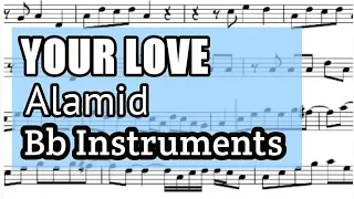 YOUR LOVE Alamid Bb Instruments Sheet Music Backing Track Play Along Partitura