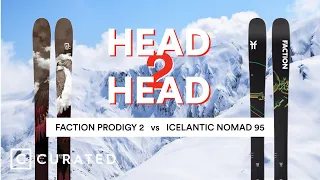 2024 Faction Prodigy 2 vs. Icelantic Nomad 95 | Head 2 Head | Curated