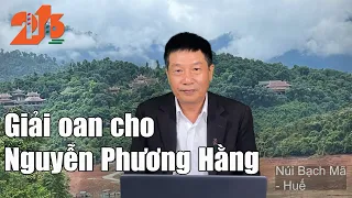 Giải oan cho Nguyễn Phương Hằng #diendan216