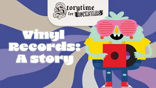 Vinyl Records: A Story [Storytime for Rockstars]