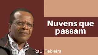 Nuvens que passam - Raul Teixeira