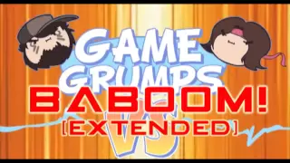 Game Grumps Remix - BaBoom Extended [Atpunk]