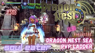 #368 Soul Eater ~ Dragon Nest SEA PVP Pre Ladder -Requested-