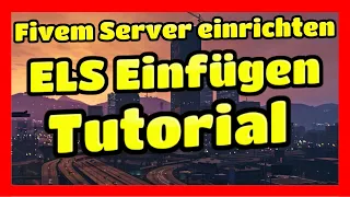Fivem Server einrichten # 75 ELS 2.0 System Richtig Hinzufügen & Einfügen