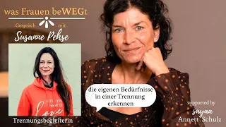 die eigenen Bedürfnisse in einer Trennung erkennen | Interview mit Familiencoach Susanne Pehse