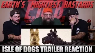 Trailer Reaction: Isle of Dogs