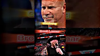 😡Goldberg vs Brock Lesnar😈 #shorts #wwe #comparison #goldberg #brocklesnar