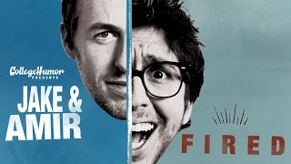 Jake and Amir: Fired (REUPLOAD)