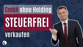 NULL-STEUER-STRATEGIE | GmbH (ohne Holding) STEUERFREI verkaufen | Fallstudie