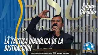 Pastor Edgar Giraldo - La Táctica Diabólica de la Distracción