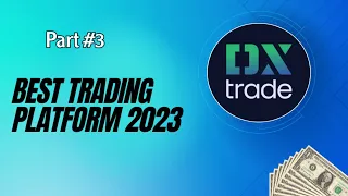 How to trade on DXtrade Platform 2023 - REVIEW