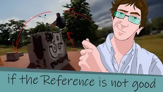 What to do when your reference is not good enough