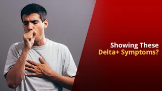 Delta Plus: What Are The Symptoms Of This COVID19 Variant? | NewsMo