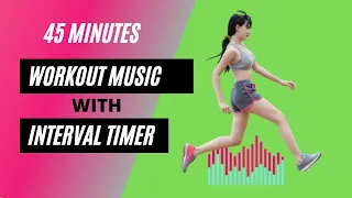 45 minutes workout music with interval timer [30/20 tabata]