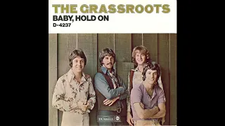 Grass Roots – “Baby Hold On” (Dunhill) 1970
