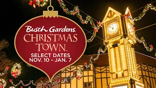 BUSCH GARDENS® CHRISTMAS TOWN™ | SELECT DAYS NOV. 10 - JAN. 7