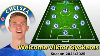 WELCOME GYOKERES : CHELSEA'S POTENTIAL LINE UP WITH VIKTOR GYOKERES NEXT SEASON🔥