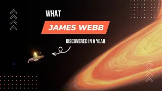 James Webb Space Telescope: Discoveries from a Year in Space