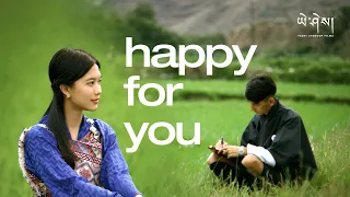 HAPPY FOR YOU Jamtsho Phakha by Rigsel Wangchuk (Official Music Video)