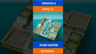 SPRINGS 2 _ LEVEL 19 _ FLOW WATER 3D PUZZLE GAMEPLAY #puzzle #shorts #gaming