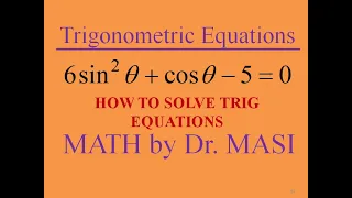 How to Solve Trigonometric Equations 6sin^2x+cosx-5=0, Solving Trig Equations