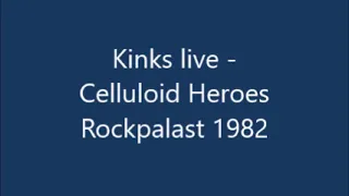 Kinks live   Celluloid Heroes Rockpalast 1982 Stereo