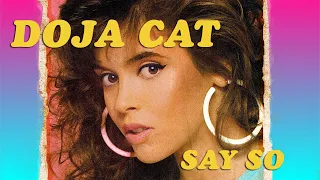 Say So - 80s Version Doja Cat