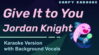 Jordan Knight - Give It to You (Karaoke)