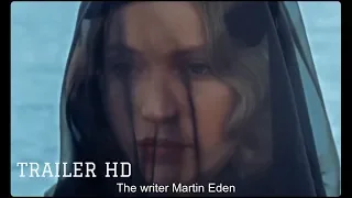 MARTIN EDEN Official international trailer (2019) Pietro Marcello HD