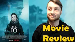 IO (2019) - Netflix Movie Review (Non-Spoiler)