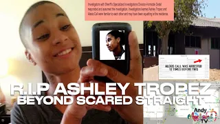 Ashley Tropez "Beyond Scared Straight" Passed Away | What Happened In Victorville With Alexis Call