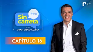 Sin Carreta con Juan Diego Alvira 📺 | Capítulo 16 - Canal 1