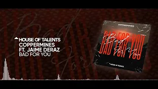 Coppermines ft Jaime Deraz - Bad For You  (4K official Video)